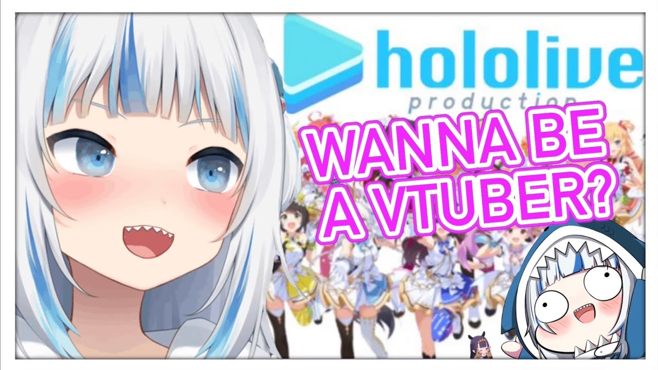 Gura teaches you how to become a Vtuber