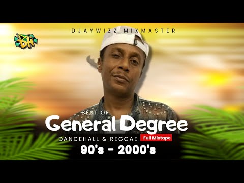 Best of General Degree Mix (Dancehall & Reggae 90s - 2000s) Degree Mix by DjaywiZz