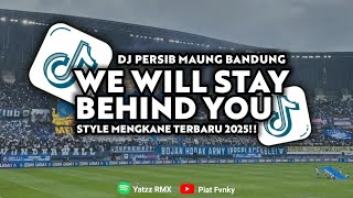 Download lagu DJ PERSIB MAUNG BANDUNG | WE WILL STAY BEHIND YOU | VIRAL TIKTOK 2025!! mp3