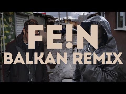 FEIN Balkan Remix - Travis Scott ft. Playboi Carti & Vanski