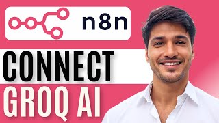 How to Connect Gorq AI, a Free LLM, with n8n: Step-by-Step Guide