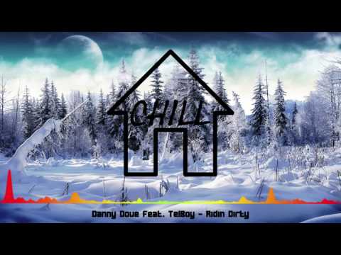 Danny Dove Feat. TelBoy - Ridin Dirty
