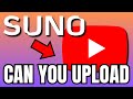 Can We UPLOAD Suno AI Song On YouTube EXPLAINED