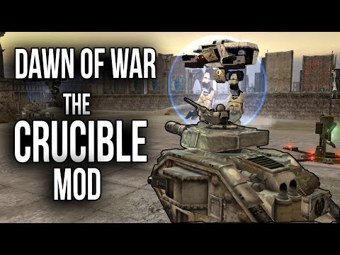 The Crucible Mod - Dawn of War Ultimate Apocalypse