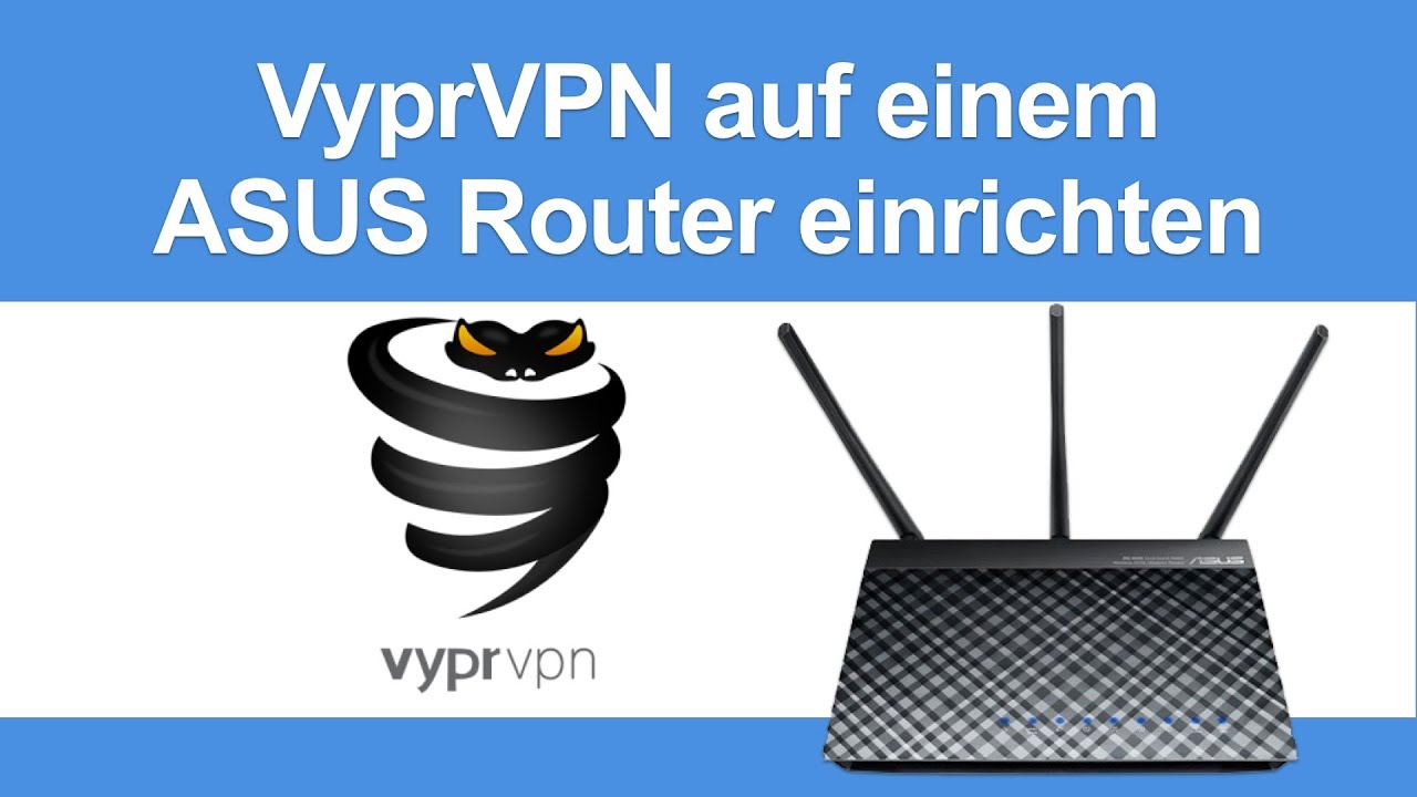 Anleitung: VyprVPN auf einem ASUS Router einrichten "PPTP" 1