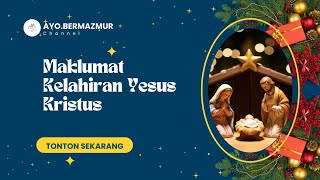 Download lagu MAKLUMAT KELAHIRAN YESUS KRISTUS | 24 DESEMBER 2025 | MALAM NATAL mp3