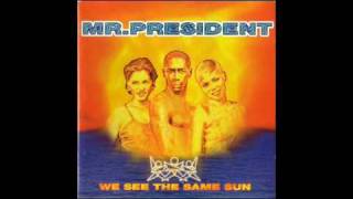 Mr President - Side to Side (We see the same sun)