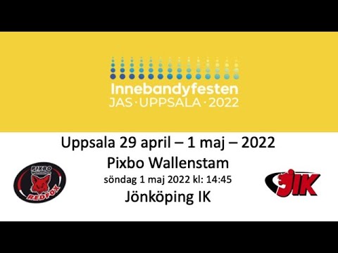 Innebandyfesten 2022 HJ18 Semifinal - Pixbo Wallenstam - Jönköping IK 20220501