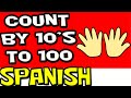 COUNT To 100 By 10 S In Spanish For Kids Counting In Spanish Learning Video