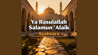Download lagu Ya Rasulullah Salamun 'Alaik mp3