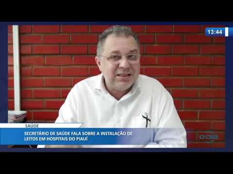 SecretaÌrio de sauÌde fala sobre a instalacão de leitos em hospitais do PiauiÌ (18 05 20)