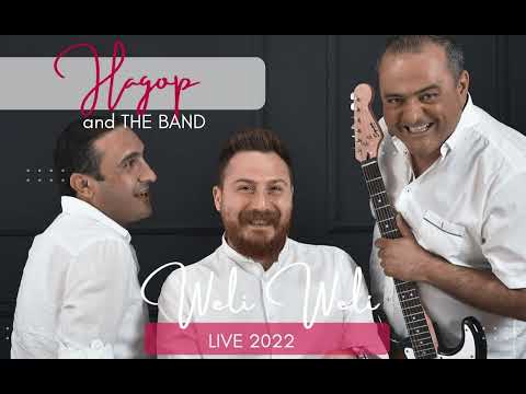 HAGOP & THE BAND \\ WELI WELI - LIVE 2022