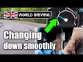 How To Change Gear Smoothly Down Tips From An Instructor