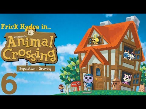 Frick Hydra in... Animal Crossing (Episode 6)