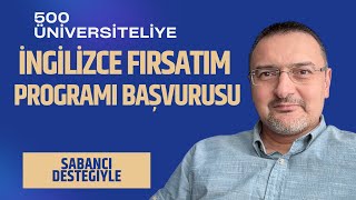 500 ÜNİVERSİTELİYE SABANCI DESTEKLİ İNGİLİZCE FIRSATIM PROGRAMI BAŞVURUSU BAŞLAD