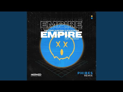 Empire (Phibes Remix)