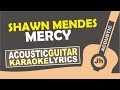 Shawn Mendes - Mercy ( Karaoke Acoustic )