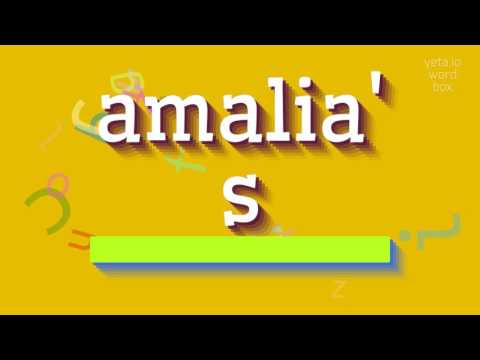 HOW TO PRONOUNCE AMALIA'S?
