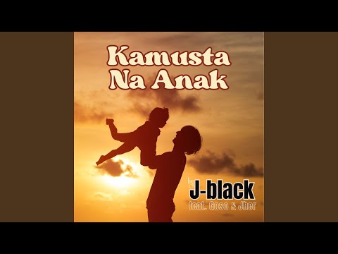 Kamusta Na Anak (feat. Goso, Jher)