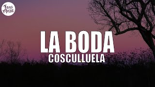 Cosculluela - La Boda (Letra/Lyrics)