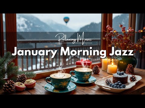 January Morning Jazz ☕🎄 Uplifting Coffee Music & Smooth Bossa Nova Piano for a Happy Day