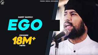 Ego  Garry Sandhu  #PunjabiSong  2014