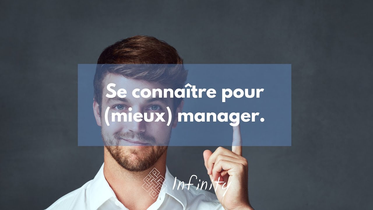 Se connaître pour (mieux) manager - Formation management pour manager et manager de managers !