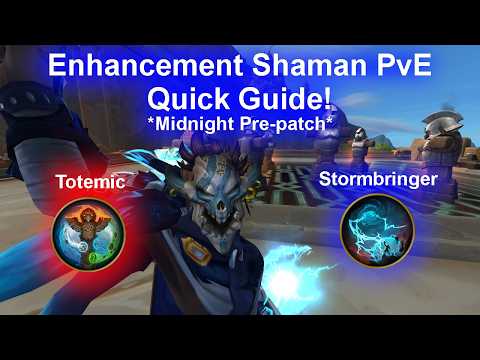 Enhancement Shaman PvE Quick Guide | Midnight Prepatch