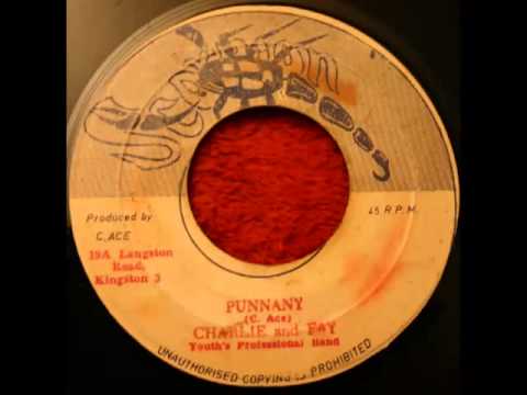 CHARLEY ACE & FAYE BENNETT + YOUTH'S PROFESSIONAL BAND   Punanny + version (1973 Scorpion)