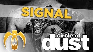 Circle of Dust - Signal