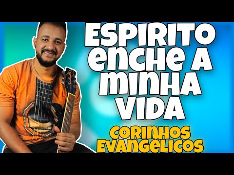 Espirito Enche - Corinhos Evangélicos