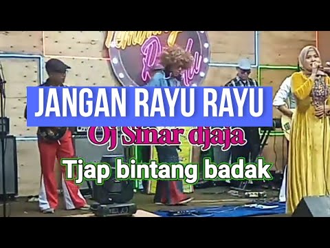 Jangan rayu rayu live cover orkes sinar djaja tjap bintang badak #dangdutjadul #dangdutlawas