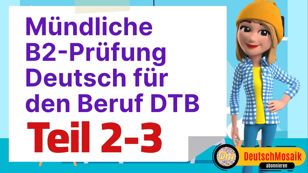Mündliche Prüfung B2 für den Beruf Teil 2-3 Mit  Kollegen sprechen. Lösungswege diskutieren