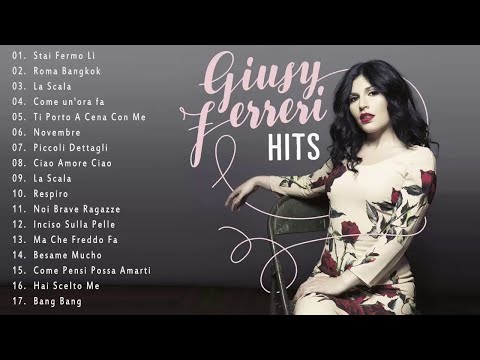 Le più belle canzoni di Giusy Ferreri  | Giusy Ferreri  Greatest Hits 2018