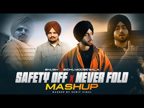 Safety Off X Never Fold (Gangsta Mashup) | Sidhu Moosewala X Shubh | New Punjabi Song 2024 | Sumit V