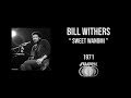 Bill Withers - Sweet Wanomi