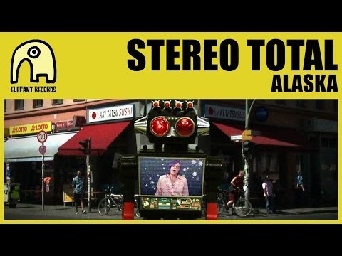 Alaska - Stereo Total