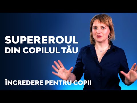 Curs de Încredere pentru Copii - Supereroul din Copilul Tau