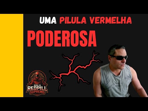 uma pilula vermelha poderosa #redpill #relacionamento