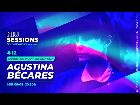 NiU Sessions #12 | Agustina Bécares