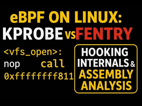 eBPF on Linux: kprobe vs fentry (tracing) — Hooking Internals & Assembly Analysis