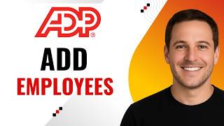 How to Add Employees in ADP Workforce Now (Step-by-Step)