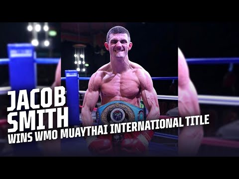 Jacob Smith Wins WMO Muaythai International Title | Fight Record