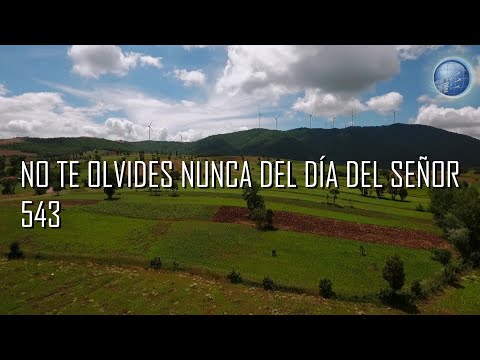 543. No te olvides nunca del dia del Señor - Red ADvenir Himnos