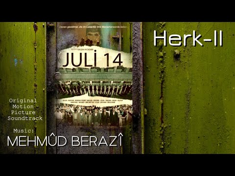 Mehmûd Berazî - Herk-II (14 Juli/Temmuz/Tirmeh Original Motion Picture Soundtrack )