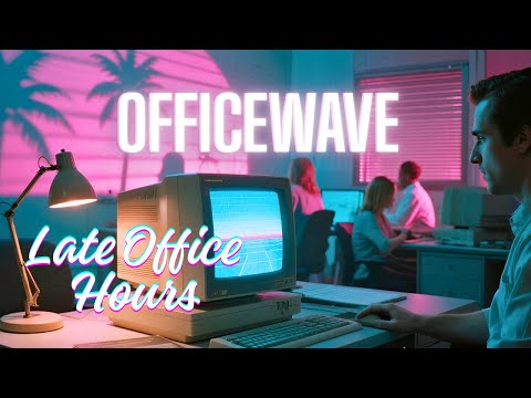 Late Office Hours | 80s Officewave Aesthetic -Synthwave -Vaporwave- Retrowave- LOVEWAVE STATION 1988