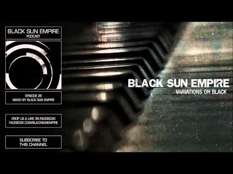 Black Sun Empire Podcast 27 HQ [Official Black Sun Empire Channel]