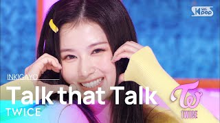 TWICE(트와이스) - Talk that Talk @인기가요 inkigayo 20220828