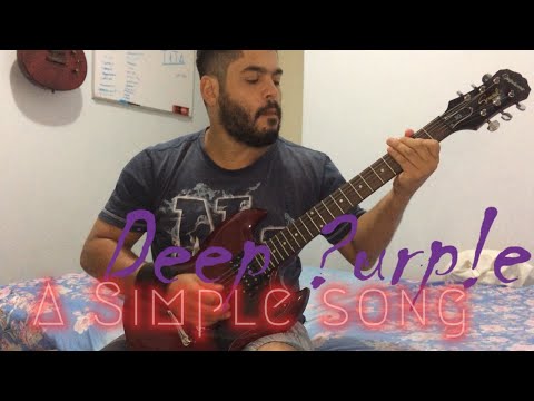 DEEP PURPLE - A Simple Song - FULL GUITAR COVER