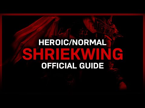 Shriekwing - Heroic/Normal - Official Guide - Castle Nathria
